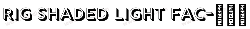 Rig Shaded Light Fac字体转换